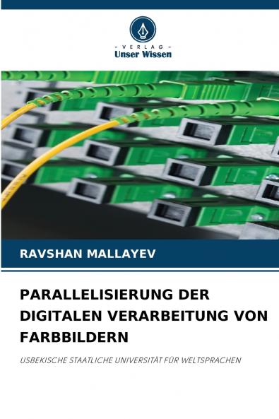 PARALLELISIERUNG DER DIGITALEN VERARBEITUNG VON FARBBILDERN