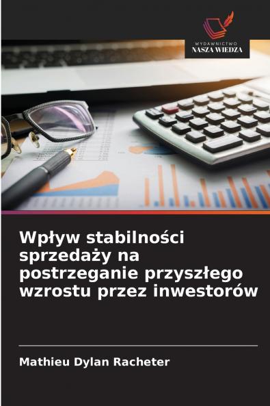 Wpływ stabilności sprzedaży na postrzeganie przyszłego wzrostu przez inwestorów