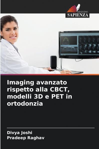Imaging avanzato rispetto alla CBCT modelli 3D e PET in ortodonzia
