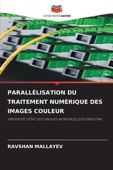 PARALLÉLISATION DU TRAITEMENT NUMÉRIQUE DES IMAGES COULEUR