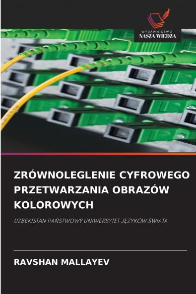 ZRÓWNOLEGLENIE CYFROWEGO PRZETWARZANIA OBRAZÓW KOLOROWYCH