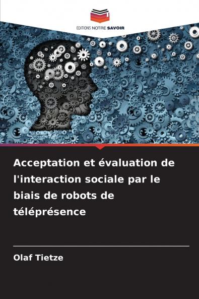 Acceptation et évaluation de l'interaction sociale par le biais de robots de téléprésence