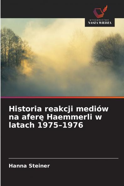 Historia reakcji mediów na aferę Haemmerli w latach 1975-1976