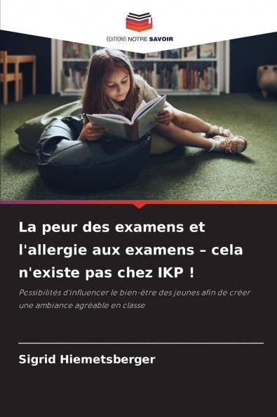 La peur des examens et l'allergie aux examens - cela n'existe pas chez IKP !