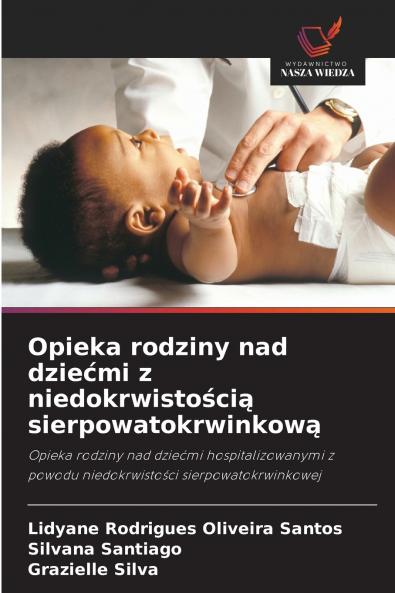 Opieka rodziny nad dziećmi z niedokrwistością sierpowatokrwinkową