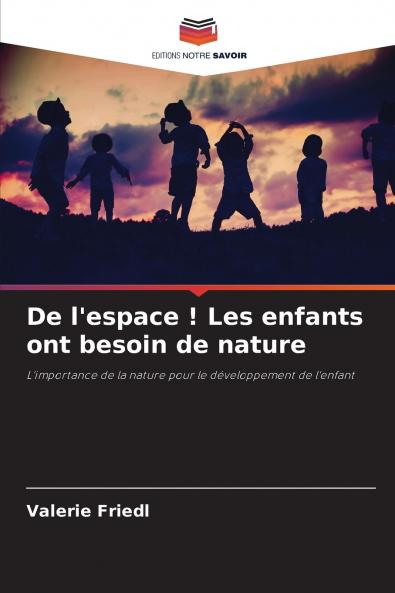 De l'espace ! Les enfants ont besoin de nature