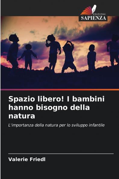 Spazio libero! I bambini hanno bisogno della natura