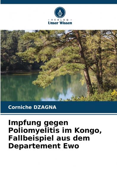 Impfung gegen Poliomyelitis im Kongo Fallbeispiel aus dem Departement Ewo