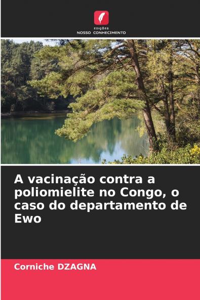 A vacinação contra a poliomielite no Congo o caso do departamento de Ewo