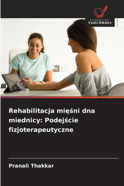 Rehabilitacja mięśni dna miednicy