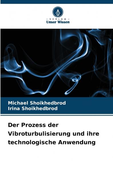 Der Prozess der Vibroturbulisierung und ihre technologische Anwendung