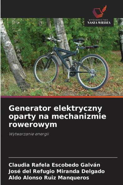 Generator elektryczny oparty na mechanizmie rowerowym