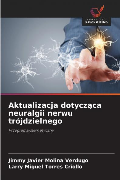 Aktualizacja dotycząca neuralgii nerwu trójdzielnego