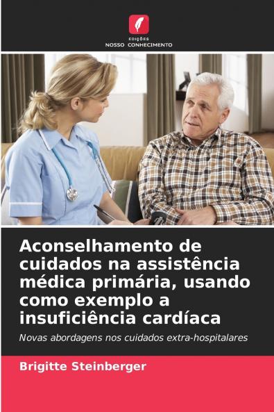 Aconselhamento de cuidados na assistência médica primária usando como exemplo a insuficiência cardíaca