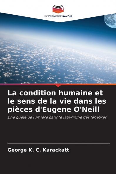 La condition humaine et le sens de la vie dans les pièces d'Eugene O'Neill