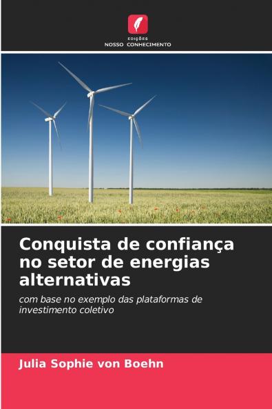 Conquista de confiança no setor de energias alternativas