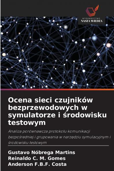 Ocena sieci czujników bezprzewodowych w symulatorze i środowisku testowym