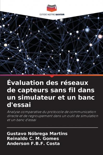 Évaluation des réseaux de capteurs sans fil dans un simulateur et un banc d'essai
