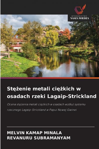 Stężenie metali ciężkich w osadach rzeki Lagaip-Strickland