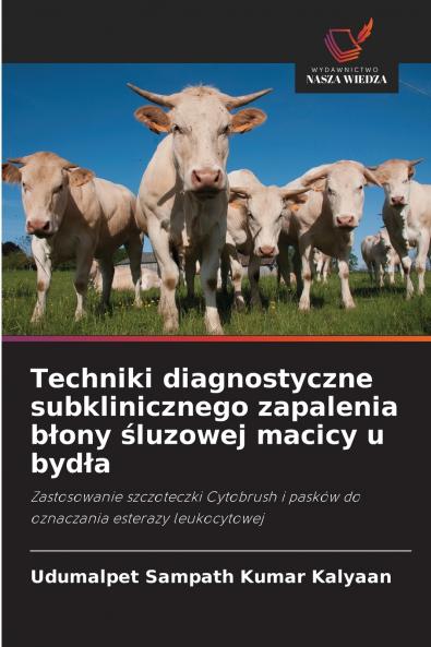 Techniki diagnostyczne subklinicznego zapalenia błony śluzowej macicy u bydła