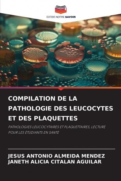 COMPILATION DE LA PATHOLOGIE DES LEUCOCYTES ET DES PLAQUETTES