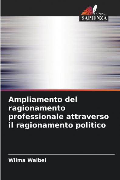 Ampliamento del ragionamento professionale attraverso il ragionamento politico