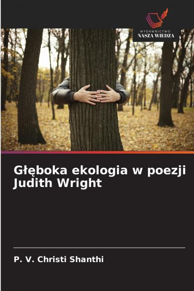 Głęboka ekologia w poezji Judith Wright
