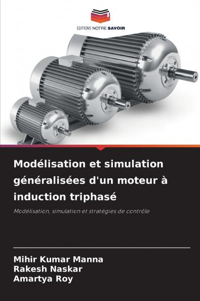 Modélisation et simulation généralisées d'un moteur à induction triphasé