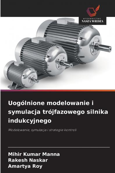 Uogólnione modelowanie i symulacja trójfazowego silnika indukcyjnego