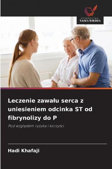 Leczenie zawału serca z uniesieniem odcinka ST od fibrynolizy do P