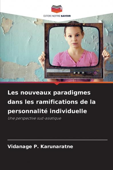 Les nouveaux paradigmes dans les ramifications de la personnalité individuelle