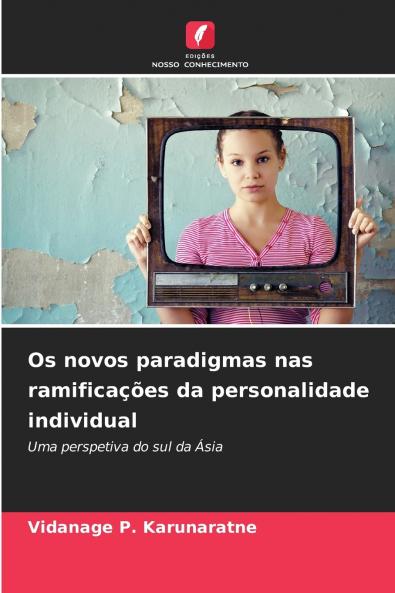 Os novos paradigmas nas ramificações da personalidade individual