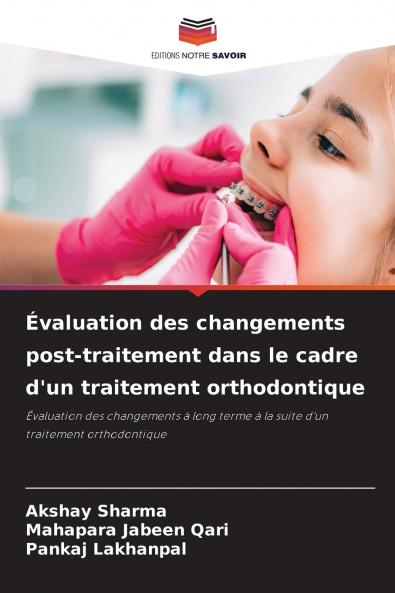 Évaluation des changements post-traitement dans le cadre d'un traitement orthodontique