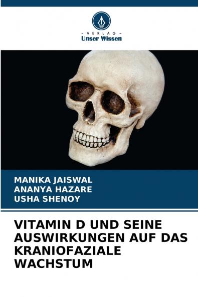 VITAMIN D UND SEINE AUSWIRKUNGEN AUF DAS KRANIOFAZIALE WACHSTUM
