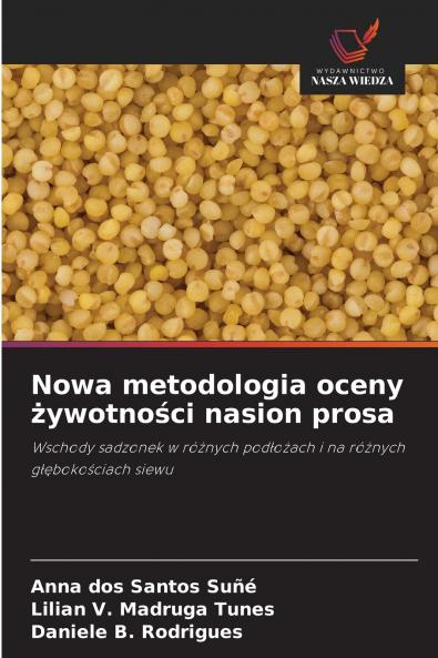 Nowa metodologia oceny żywotności nasion prosa