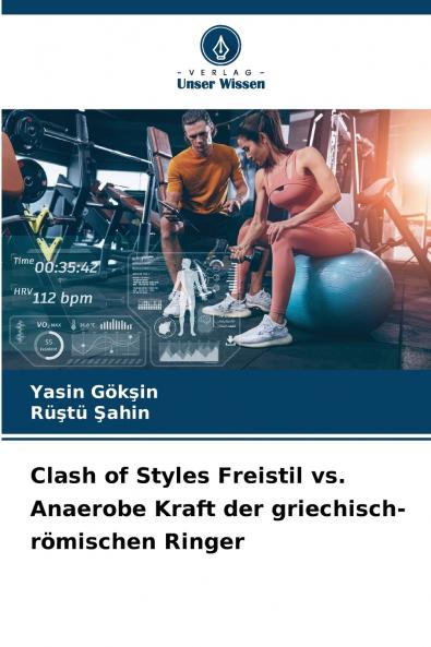 Clash of Styles Freistil vs. Anaerobe Kraft der griechisch-römischen Ringer