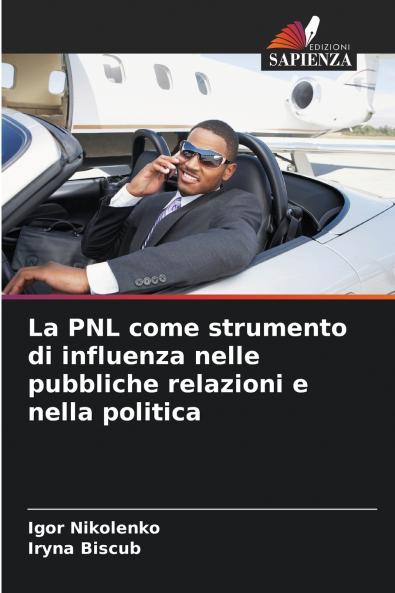 La PNL come strumento di influenza nelle pubbliche relazioni e nella politica