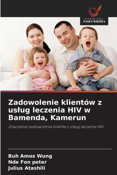 Zadowolenie klientów z usług leczenia HIV w Bamenda Kamerun