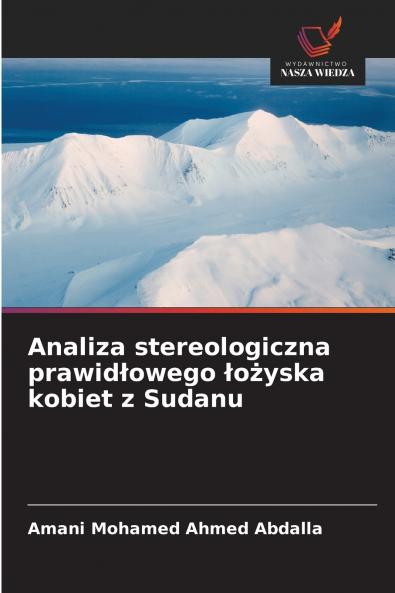 Analiza stereologiczna prawidłowego łożyska kobiet z Sudanu