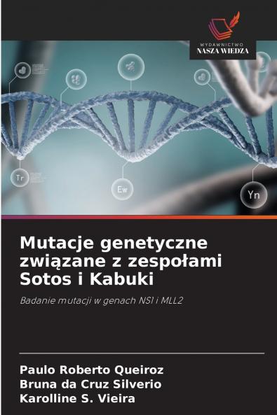 Mutacje genetyczne związane z zespołami Sotos i Kabuki