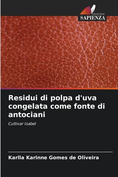 Residui di polpa d'uva congelata come fonte di antociani