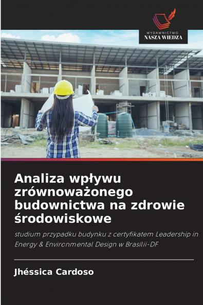 Analiza wpływu zrównoważonego budownictwa na zdrowie środowiskowe