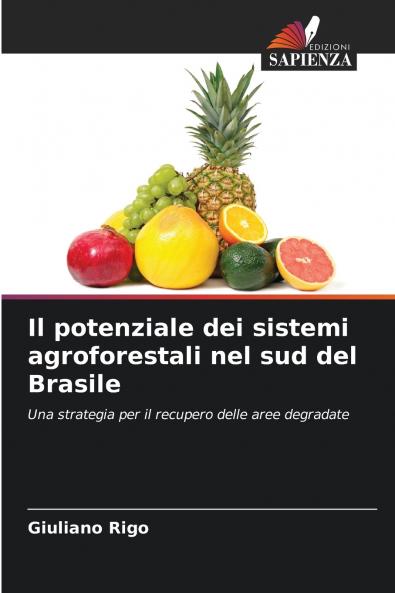 Il potenziale dei sistemi agroforestali nel sud del Brasile