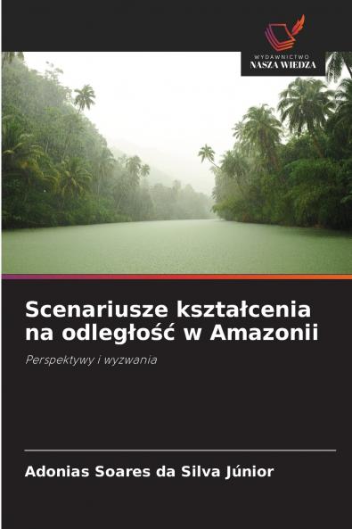 Scenariusze kształcenia na odległość w Amazonii