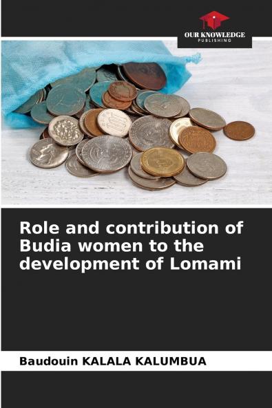Role and contribution of Budia women to the development of Lomami