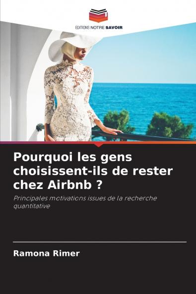 Pourquoi les gens choisissent-ils de rester chez Airbnb ?