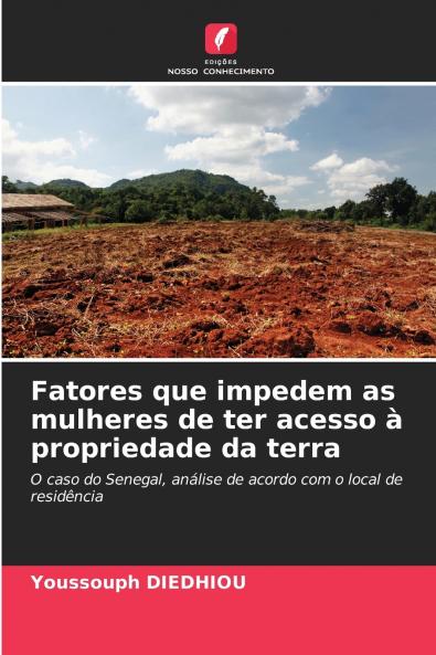 Fatores que impedem as mulheres de ter acesso à propriedade da terra