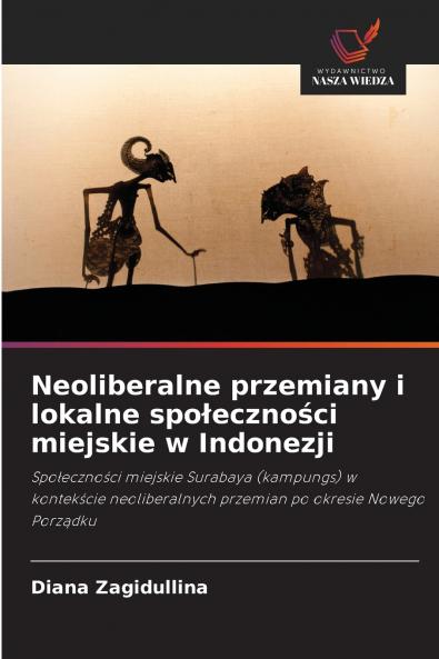 Neoliberalne przemiany i lokalne społeczności miejskie w Indonezji