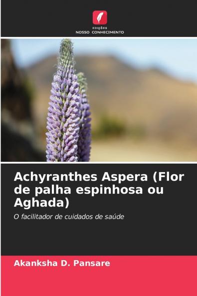 Achyranthes Aspera (Flor de palha espinhosa ou Aghada)