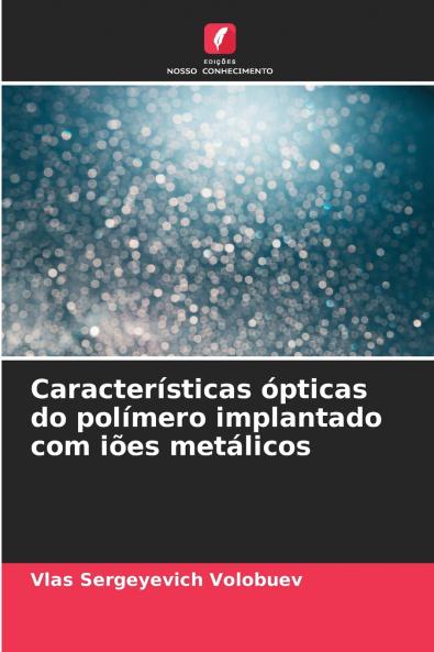 Características ópticas do polímero implantado com iões metálicos